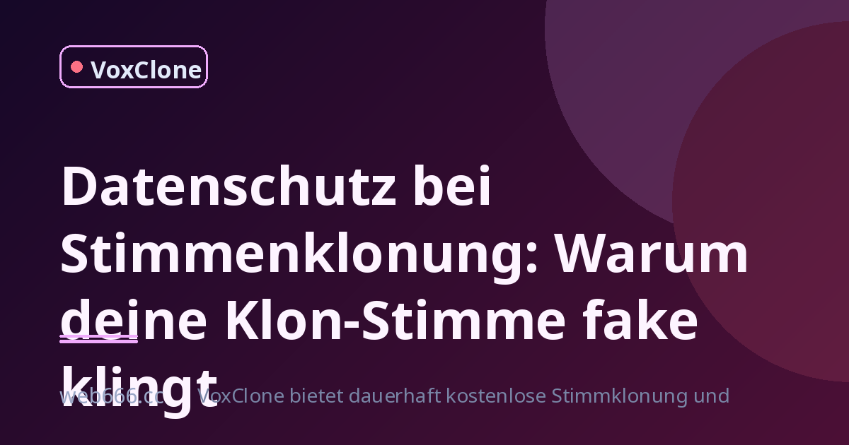 Warum klingt deine geklonte Stimme so fake? Meine ehrliche Datenschutz-Lehre