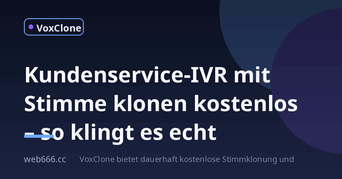 Kundenservice-IVR aufnehmen – Kollege fragte: „Ist das eine echte Stimme?“