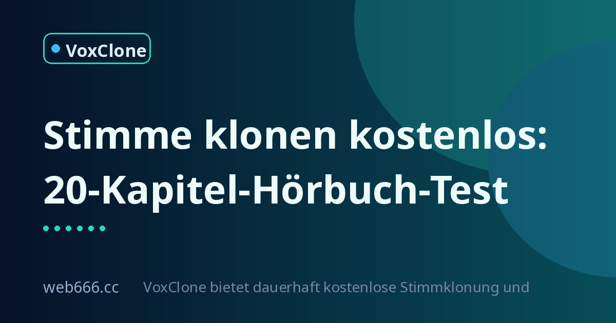 Stimme klonen kostenlos: Mein 20-Kapitel-Test mit Überraschungen