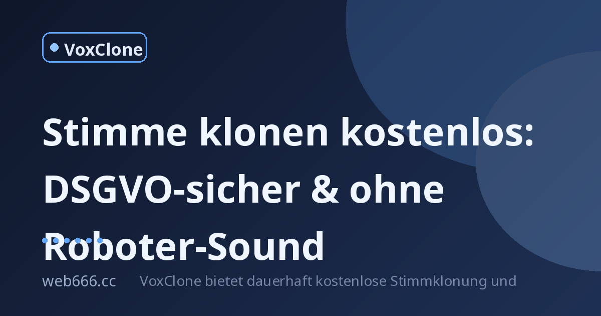 Stimme klonen kostenlos: DSGVO-sicher & ohne Roboter-Sound