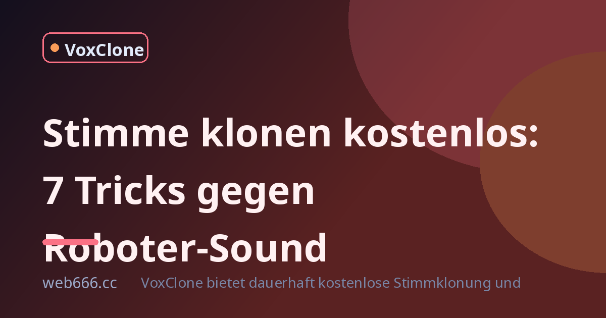 Stimme klonen kostenlos: So klingt es echt, nicht wie Roboter